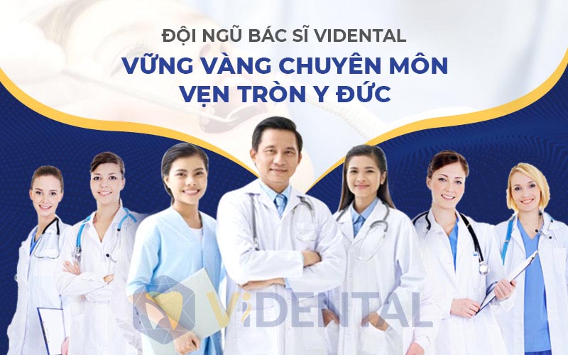 Các bác sĩ làm việc tại ViDental đều được đào tạo bài bản về y khoa