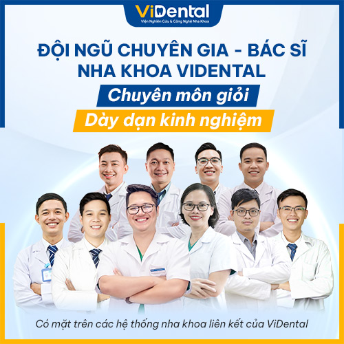 Vidental Clinic quy tụ đội ngũ bác sĩ giỏi chuyên môn, giàu kinh nghiệm