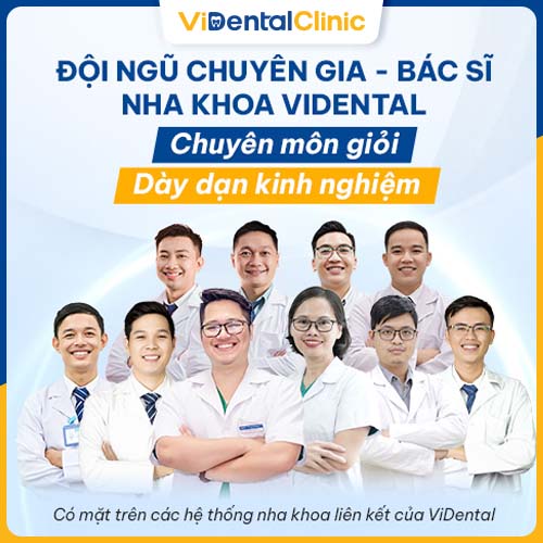 ViDental có đội ngũ bác sĩ hơn 15 năm kinh nghiệm