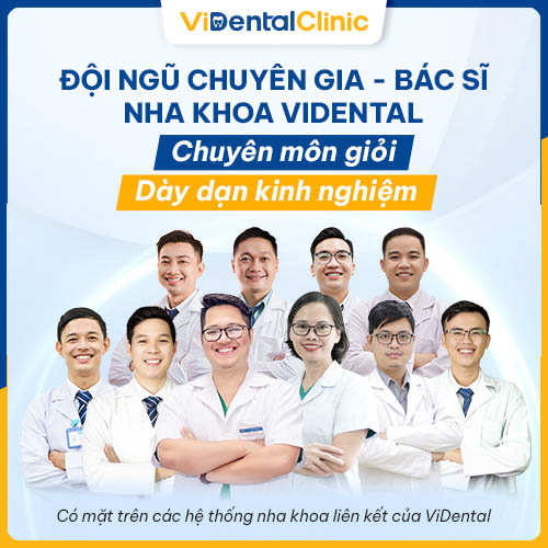 ViDental Clinic quy tụ của đội ngũ bác sĩ, chuyên gia giỏi trong và ngoài nước